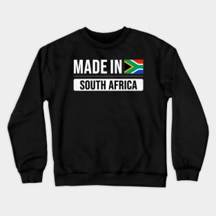 Made In South Africa - Gift for South African With Roots From South Africa Crewneck Sweatshirt